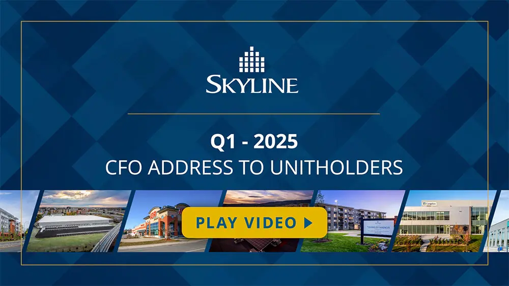 Click to watch the Skyline Q1 - 2025 Chief Financial Officer Address to Unitholders video
