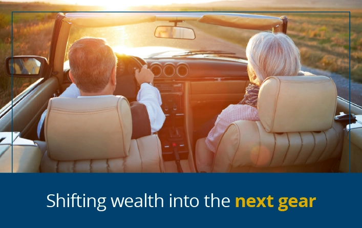 Shifting wealth into the next gear