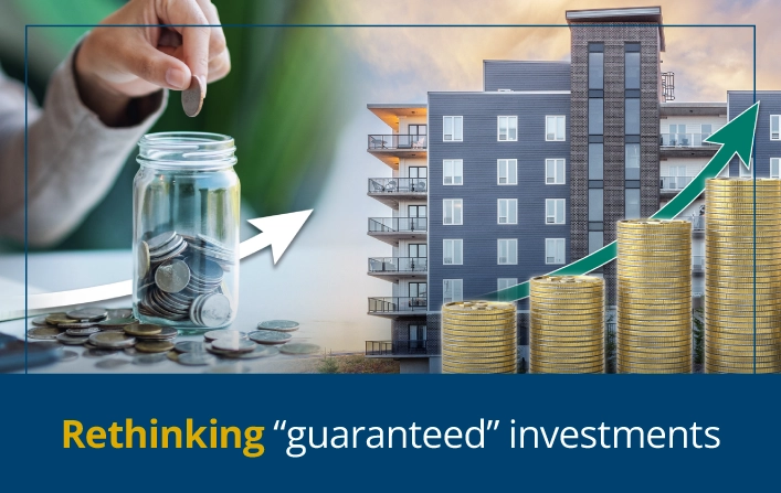 Rethinking “guaranteed” investments
